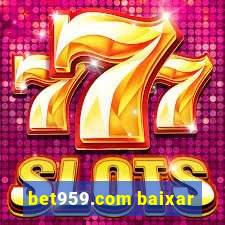 bet959.com baixar